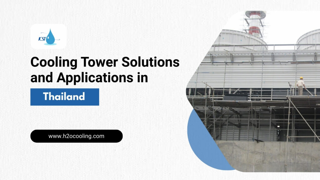 Cooling Tower Solutions and Applications in Thailand - icsthailand