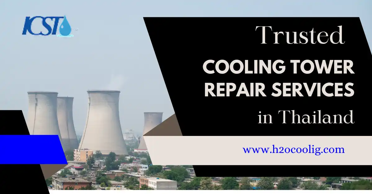 Trusted Cooling Tower Repair Services in Thailand ICS Thailand