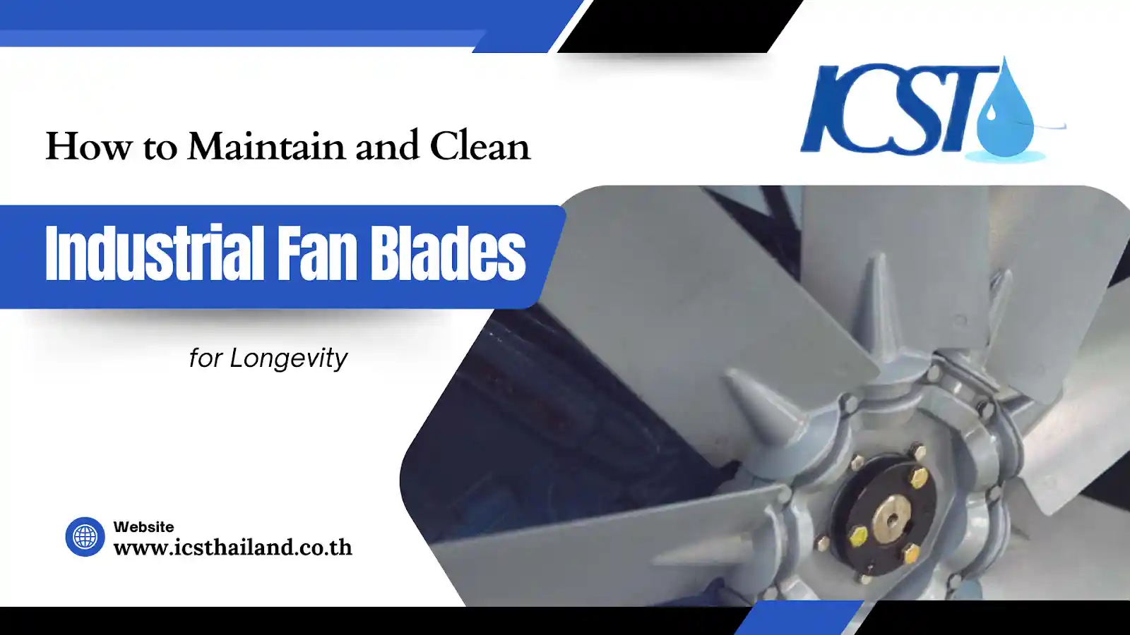 How to Maintain and Clean Industrial Fan Blades for Longevity - icsthailand.co.th