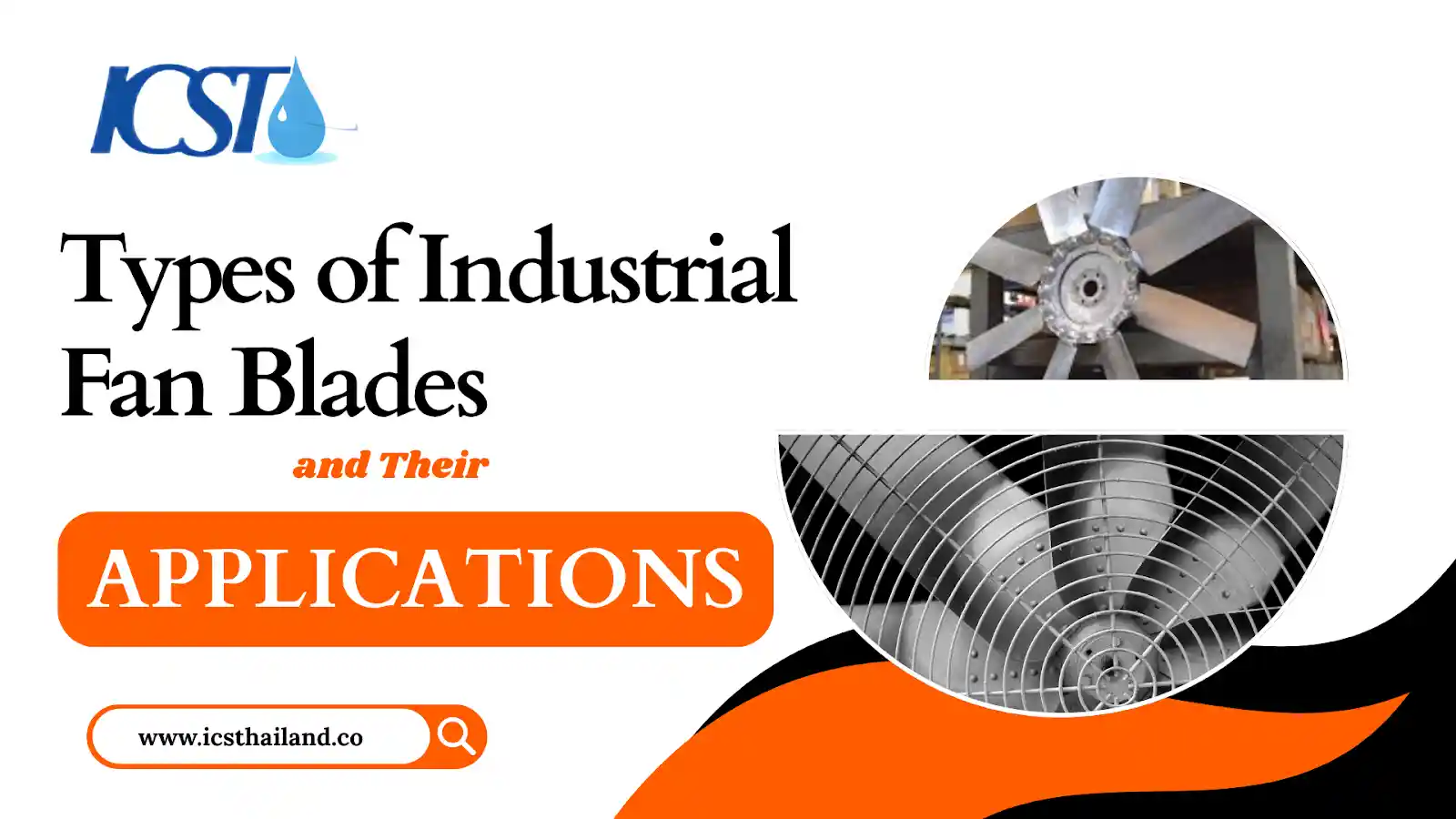 Types of Industrial Fan Blades and Their Applications - icsthailand.co.th