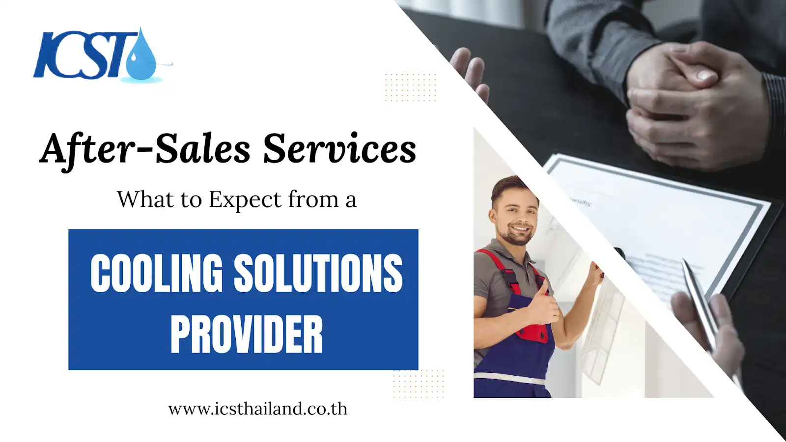 After-Sale Services What to Expect from a Cooling Solutions Provider - icsthailand.co.th