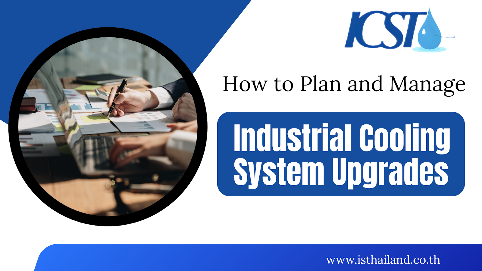 How to Plan and Manage Industrial Cooling System Upgrades - Icsthailand.co.th