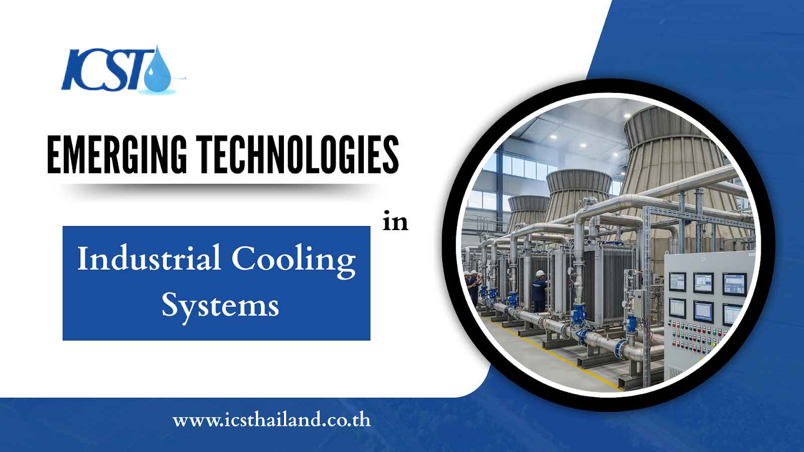 Emerging Technologies in Industrial Cooling Systems - icsthailand.co.th