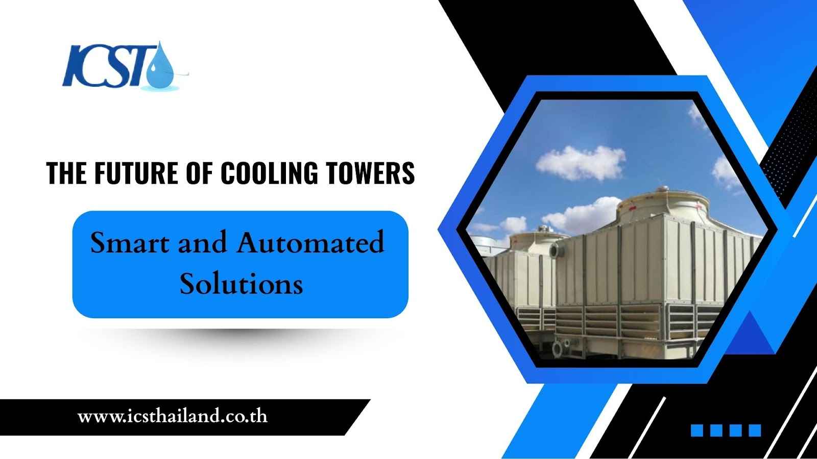 The Future of Cooling Towers Smart and Automated Solutions - icsthailand.co.th