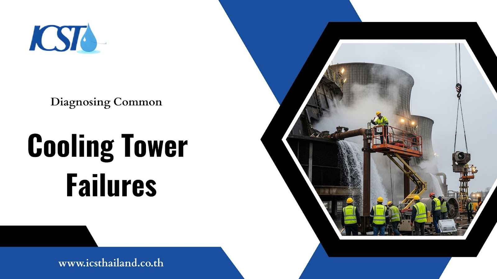Diagnosing Common Cooling Tower Failures: Prevention Guide - icsthailand.co