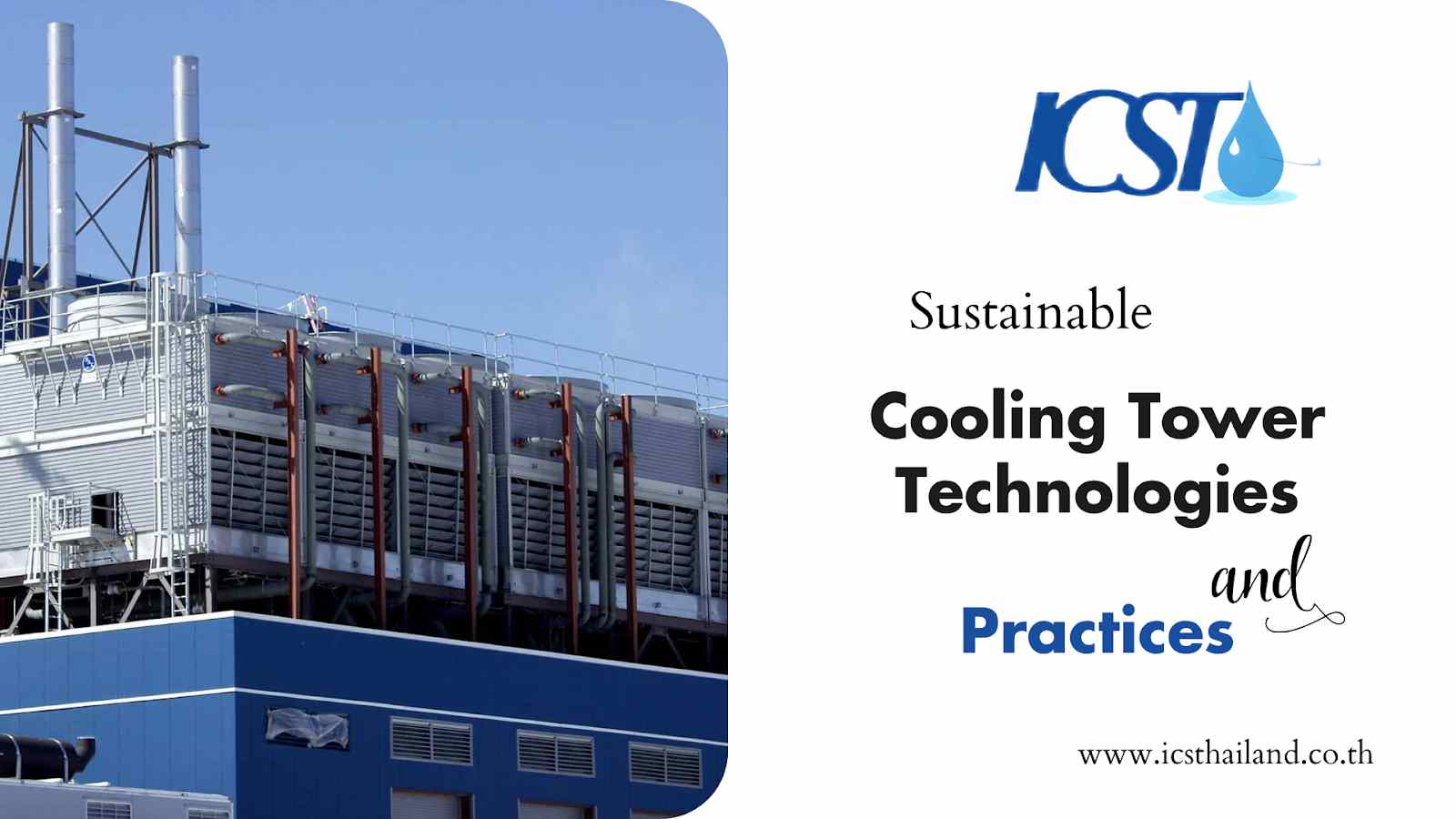 Sustainable Cooling Tower Technologies and Practices - icsthailand.co.th