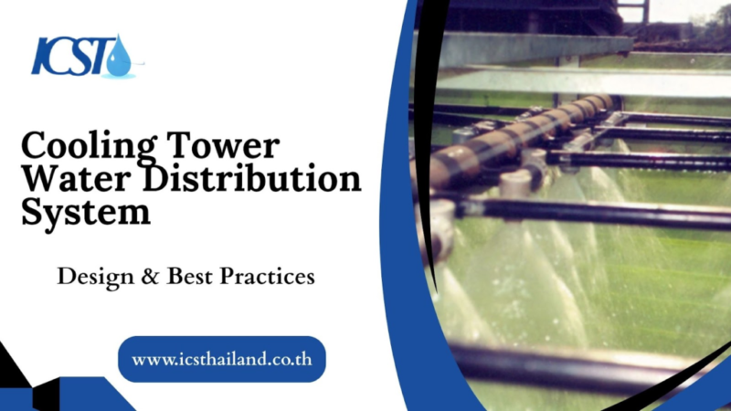 Cooling Tower Water Distribution System: Design & Best Practices - ICS ...