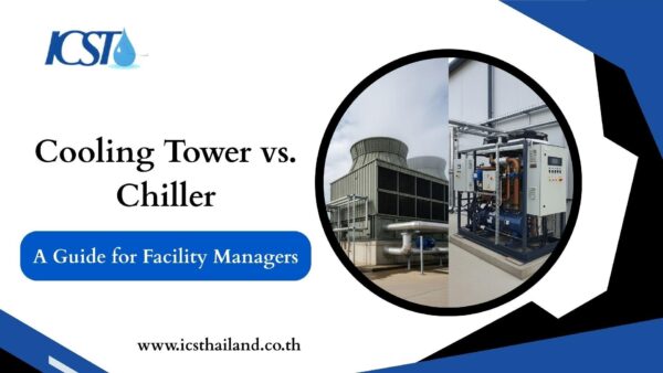 A graphic titled "Cooling Tower vs. Chiller" with a split-screen photo showing a cooling tower on one side and a chiller on the other.