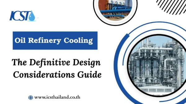Oil Refinery Cooling System Design Guide Expert Engineering – icsthailand.co.th Oil Refinery Cooling System Design Guide Expert Engineering - icsthailand.co.th