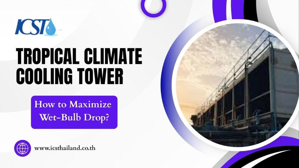 Tropical Climate Cooling Tower