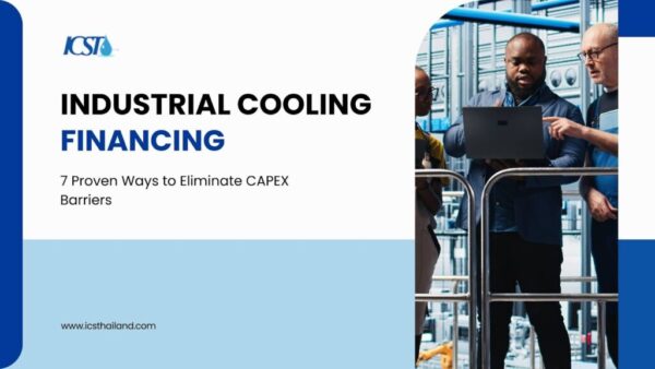 7 Hacks for Industrial Cooling Financing Without CAPEX 7 Hacks for Industrial Cooling Financing Without CAPEX
