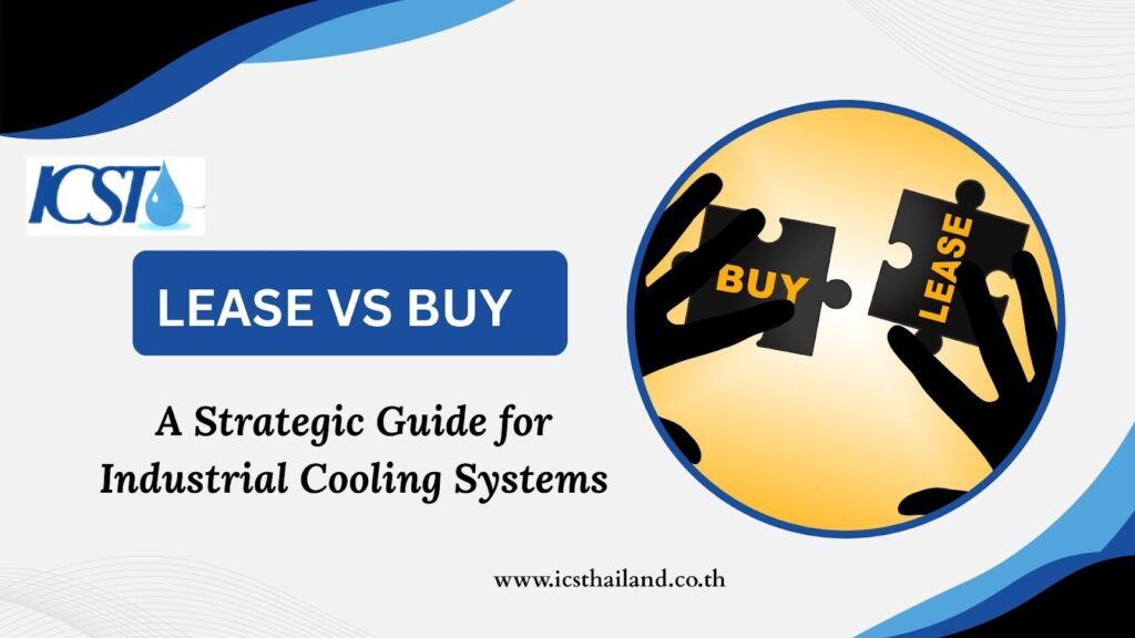 Guide to Decide Lease vs Buy Cooling System for Your Business