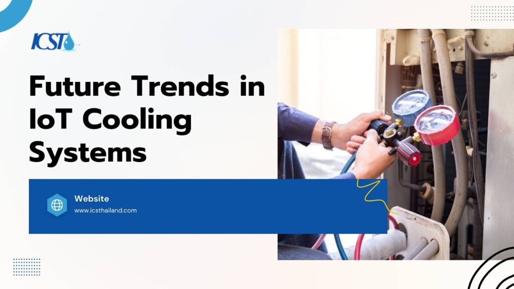 The Future: From Predictive Maintenance to Autonomous Cooling - IoT Cooling System Sensors Secrets