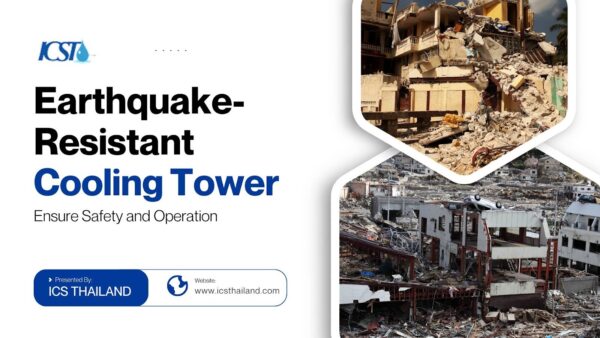 Earthquake-Resistant Cooling Tower: Ensure Safety and Operation Earthquake-Resistant Cooling Tower: Ensure Safety and Operation