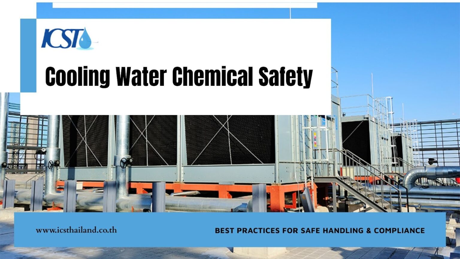Cooling Water Chemical Safety: Complete Guide - ICS - Thailand