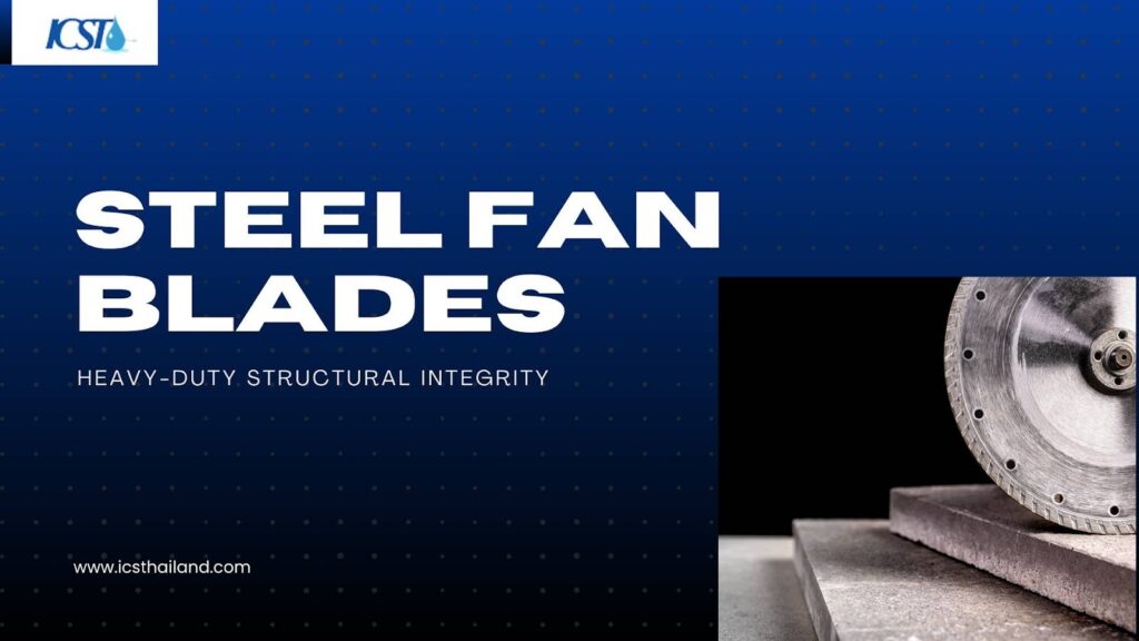 Steel Fan Blades: Heavy-Duty Structural Integrity