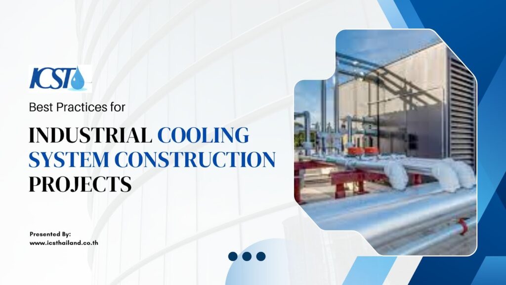 Best Practices for Industrial Cooling System Construction Projects ...