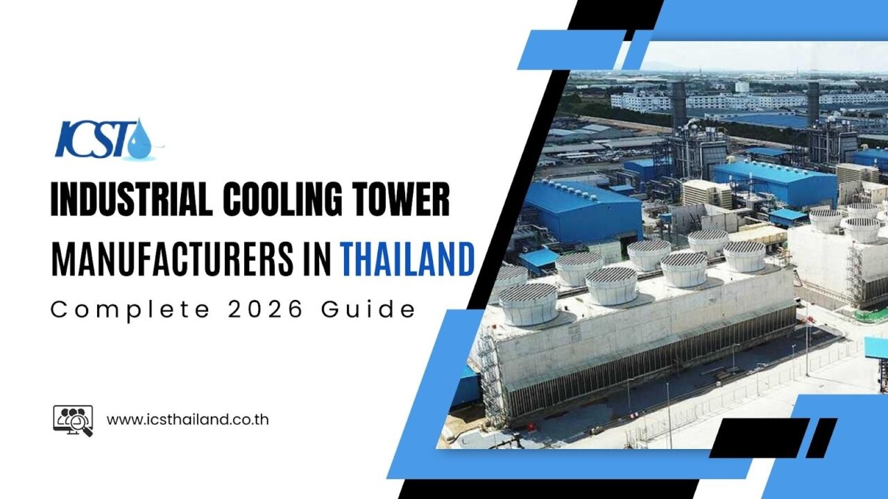 Cooling Tower Manufacturers in Thailand | 2026 Guide - ICS - Thailand