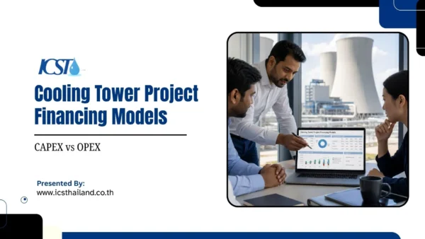 Cooling Tower Project Financing Models Presentation slide titled "Cooling Tower Project Financing Models CAPEX vs OPEX" with people discussing data on a laptop in an industrial setting.