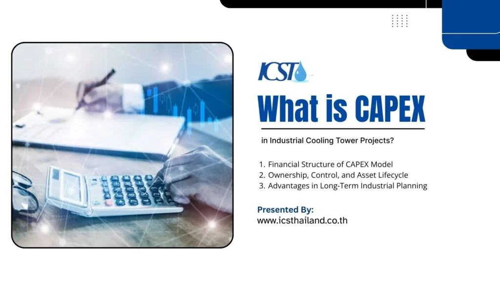 Person using a calculator and writing on a clipboard, with text explaining CAPEX in industrial cooling tower projects.