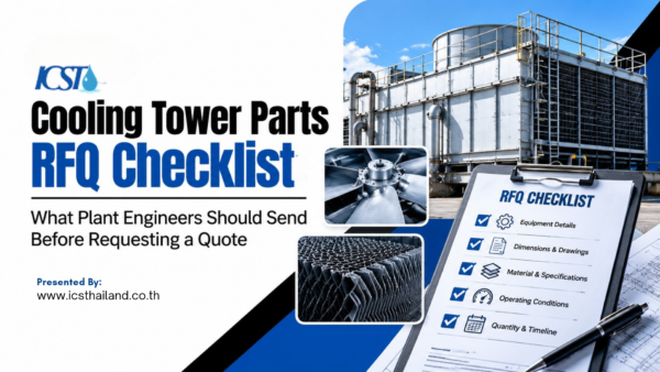 Title graphic for "Cooling Tower Parts RFQ Checklist: What Plant Engineers Should Send Before Requesting a Quote" by ICST, featuring a clipboard checklist covering equipment details, dimensions, materials, operating conditions, and timeline.